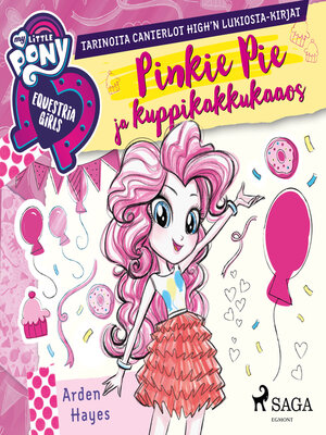 cover image of My Little Pony--Equestria Girls--Pinkie Pie ja kuppikakkukaaos